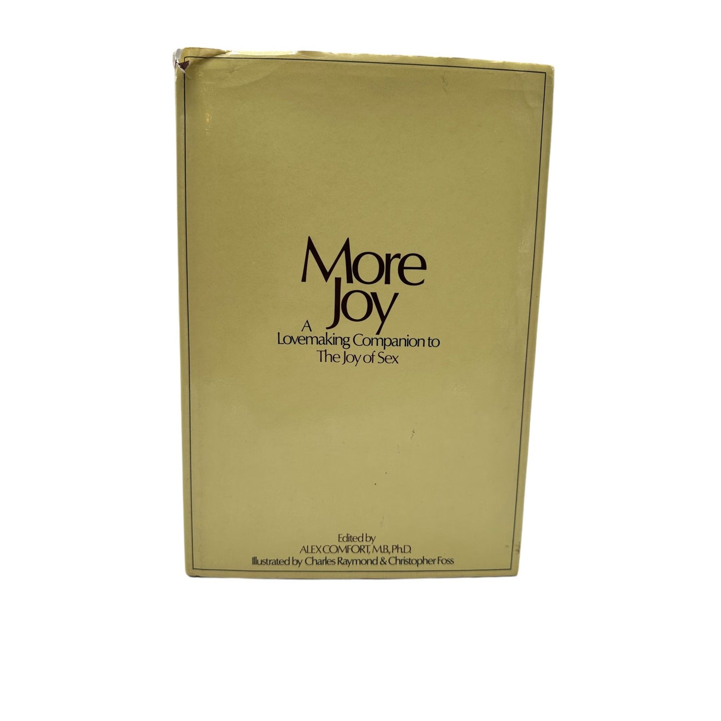 More Joy: A Lovemaking Companion To The Joy Of Sex Edited By Alex Comfort