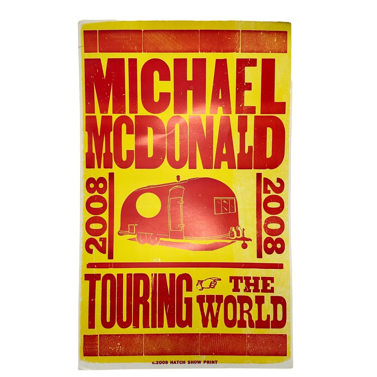 Vintage 2008 Hatch Poster Michael McDonald Touring The World 13"W x 21.5"Tall