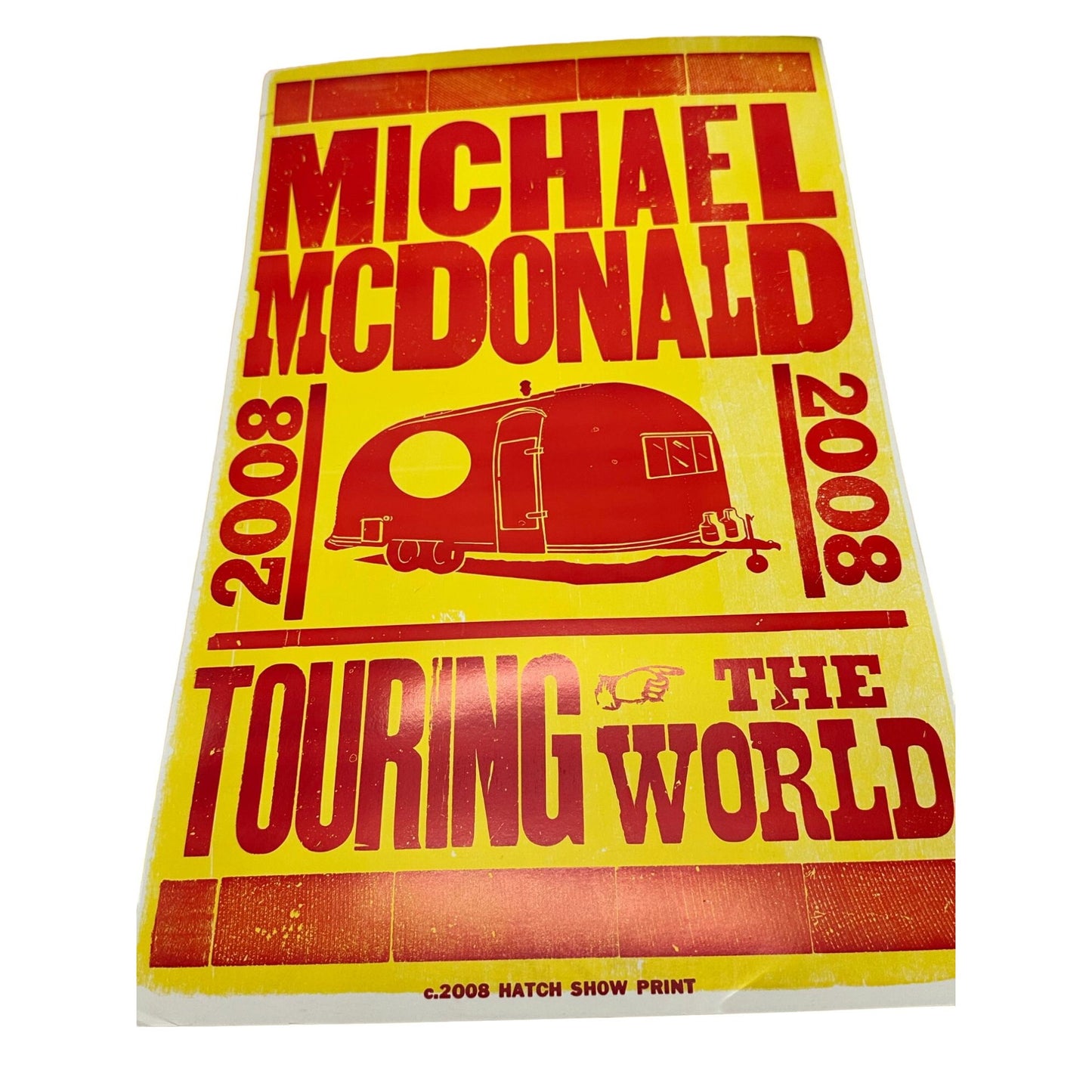 Vintage 2008 Hatch Poster Michael McDonald Touring The World 13"W x 21.5"Tall